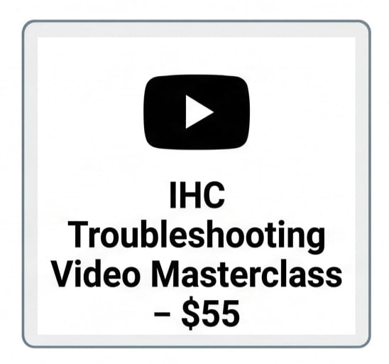 IHC Troubleshooting Video Masterclass