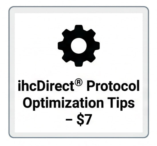 ihcDirect® Protocol Optimization Tips